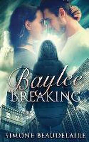 Baylee Breaking de Simone Beaudelaire