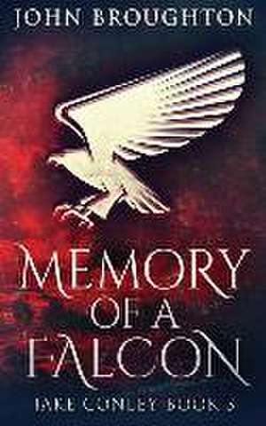 Memory Of A Falcon de John Broughton