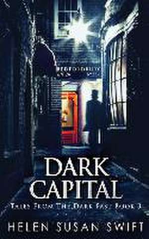 Dark Capital de Helen Susan Swift