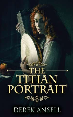 The Titian Portrait de Derek Ansell