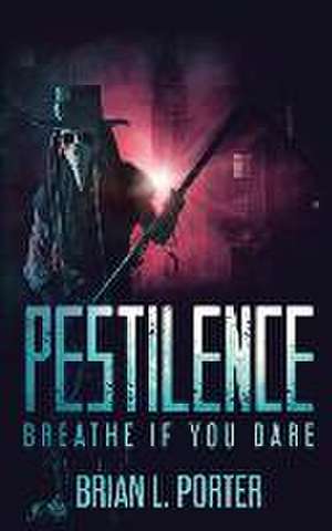 Pestilence de Brian L Porter