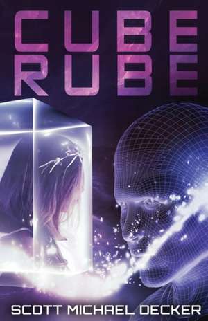 Cube Rube de Scott Michael Decker