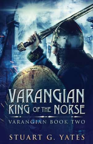 King Of The Norse de Stuart G. Yates