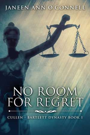 No Room For Regret de Janeen Ann O'Connell