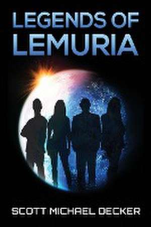 Legends Of Lemuria de Scott Michael Decker