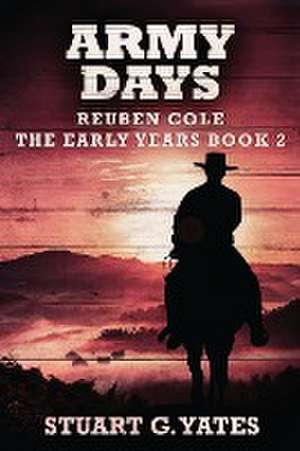 Army Days de Stuart G. Yates