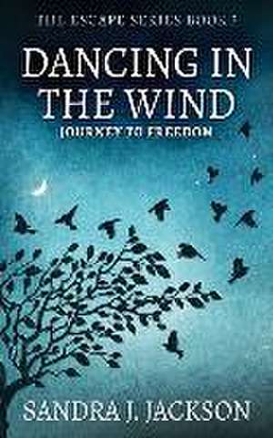 Dancing In The Wind de Sandra Jackson