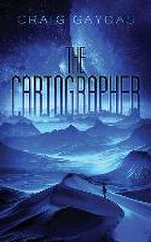 The Cartographer de Craig Gaydas