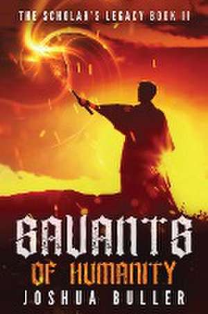 Savants of Humanity de Joshua Buller