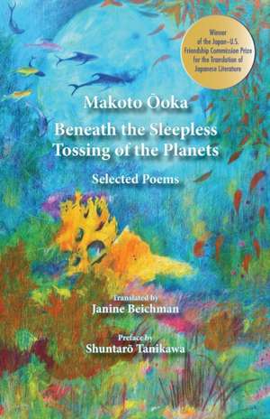 Beneath the Sleepless Tossing of the Planets de Makoto Ooka