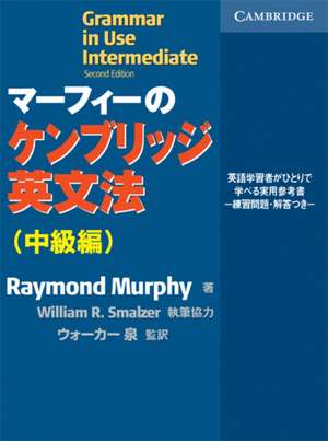 Grammar in Use Intermediate: Self-study Reference and Practice for Students of English de Raymond Murphy