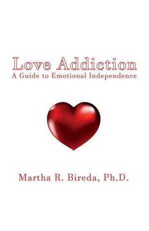 Love Addiction de Martha R Bireda