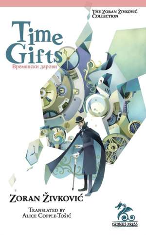 Time Gifts de Zoran Zivkovic