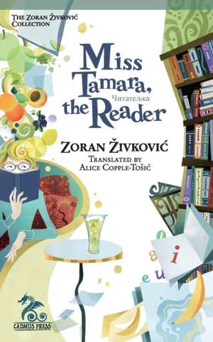 Miss Tamara, the Reader de Zoran Zivkovic