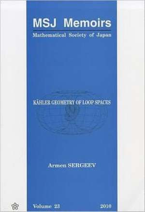 Kã"hler Geometry of Loop Spaces de Armen Sergeev