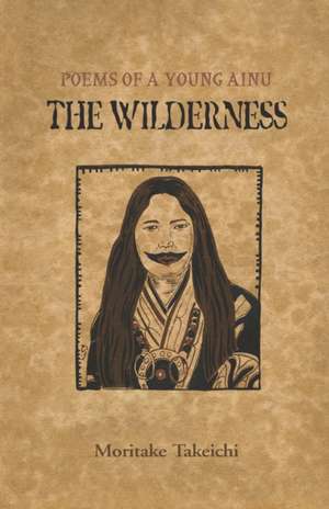 The Wilderness de Takeichi Moritake