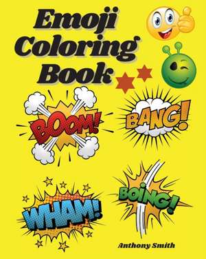 Emoji Coloring Book de Anthony Smith