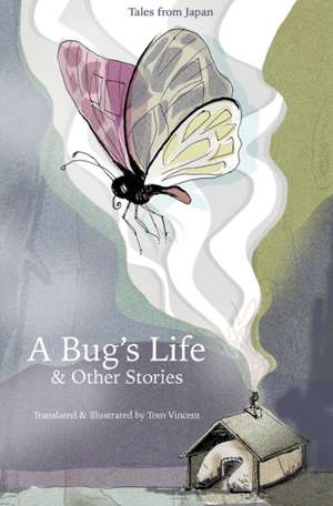 A Bug's Life & Other Stories: Tales from Japan de Tom Vincent