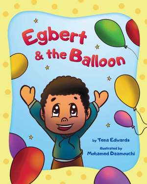 Egbert & the Balloon de Tena Edwards