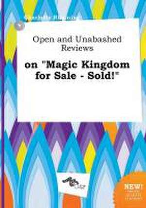 Open and Unabashed Reviews on Magic Kingdom for Sale - Sold! de Charlotte Rimming