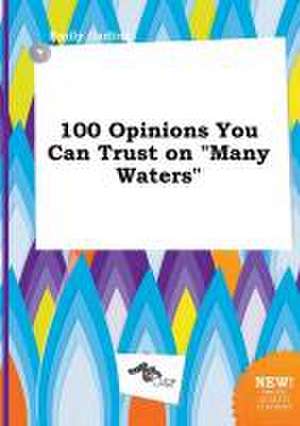 100 Opinions You Can Trust on Many Waters de Emily Garling