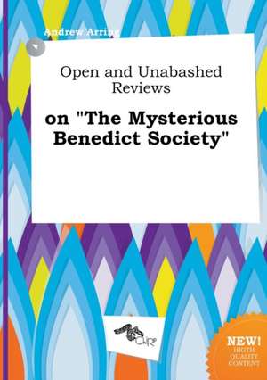 Open and Unabashed Reviews on the Mysterious Benedict Society de Andrew Arring