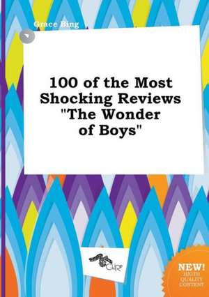 100 of the Most Shocking Reviews the Wonder of Boys de Grace Bing