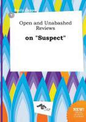 Open and Unabashed Reviews on Suspect de Emily Capps