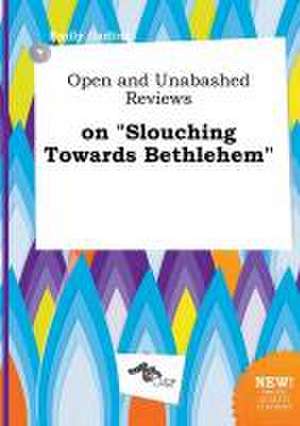 Open and Unabashed Reviews on Slouching Towards Bethlehem de Emily Garling