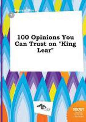 100 Opinions You Can Trust on King Lear de Samuel Hook