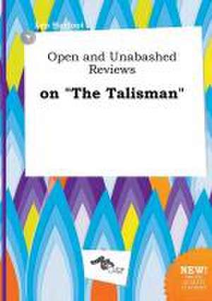 Open and Unabashed Reviews on the Talisman de Leo Harfoot