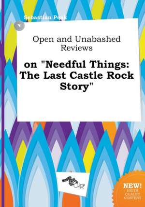 Open and Unabashed Reviews on Needful Things: The Last Castle Rock Story de Sebastian Peak