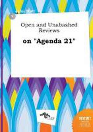 Open and Unabashed Reviews on Agenda 21 de John Stott