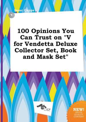 100 Opinions You Can Trust on V for Vendetta Deluxe Collector Set, Book and Mask Set de Isaac Capps