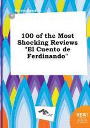 100 of the Most Shocking Reviews "El Cuento de Ferdinando" de Emma Read