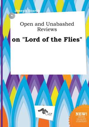 Open and Unabashed Reviews on Lord of the Flies de Joseph Scarth