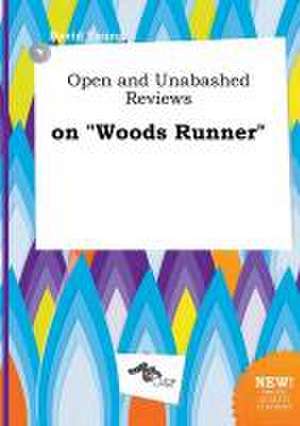 Open and Unabashed Reviews on Woods Runner de David Young