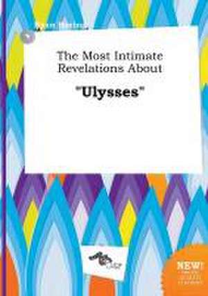 The Most Intimate Revelations about Ulysses de Ryan Boeing