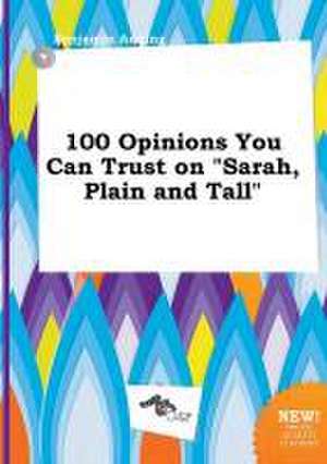 100 Opinions You Can Trust on Sarah, Plain and Tall de Benjamin Anning