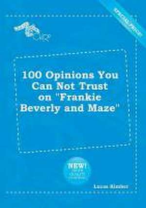 100 Opinions You Can Not Trust on Frankie Beverly and Maze de Lucas Kimber