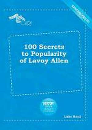 100 Secrets to Popularity of Lavoy Allen de Luke Read