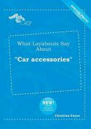 What Layabouts Say about Car Accessories de Christian Payne