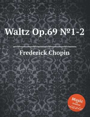 Waltz Op.69 ¿1-2 de Frederick Chopin