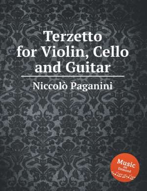 Terzetto for Violin, Cello and Guitar de Niccolò Paganini