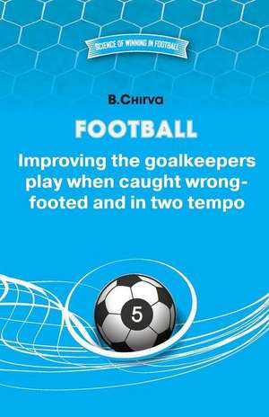 Football. Improving the Goalkeepers Play When Caught Wrong-Footed and in Two Tempo