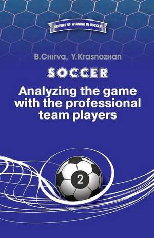 Soccer. Analyzing the game with the professional team players. de Y. Krasnozhan