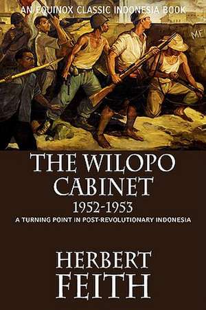 The Wilopo Cabinet, 1952-1953 de Herbert Feith