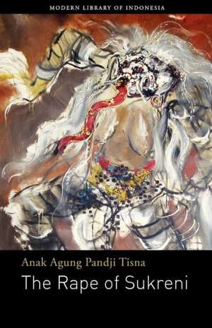 The Rape of Sukreni de Anak Agung Pandji Tisna