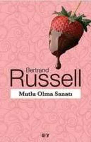 Mutlu Olma Sanati de Bertrand Russell