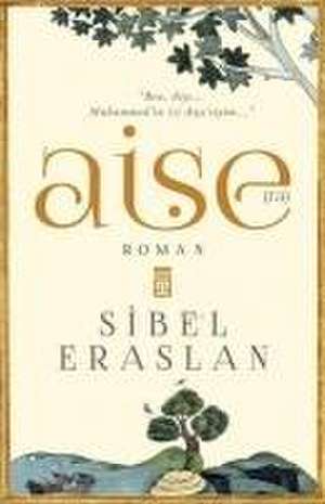 Hz. Aise de Sibel Eraslan